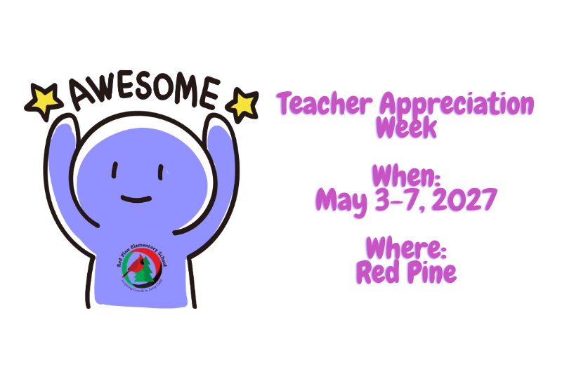 Planning begins 4/5/2027 Red Pine Teacher Appreciation Week